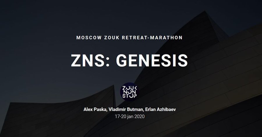 ZNS: Genesis — Moscow Zouk Retreat-Marathon 2019